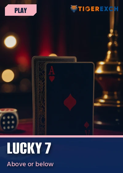 Lucky 7 above or below card poster on Tiger Exch